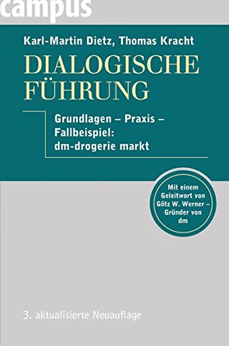 Dialogische Führung: Grundlagen - Praxis - Fallbeispiel: dm-drogerie markt