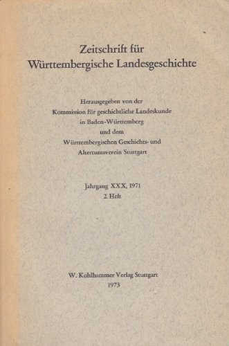 Zeitschrift für Württembergische Landesgeschichte Jahrgang XXX (30), 1971 2. Heft