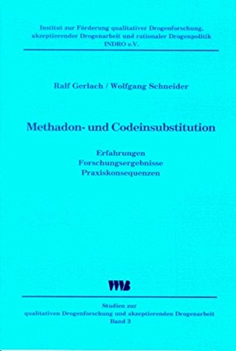 Preisvergleich Produktbild Methadon- und Codeinbehandlung: Erfahrungen, Forschungsergebnisse, Konsequenzen (Studien zur qualitativen Drogenforschung und akzeptierender Drogenarbeit)