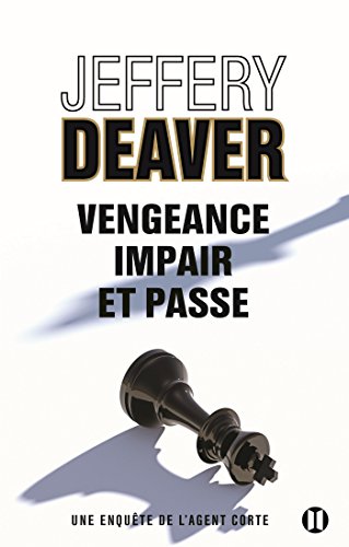 Vengeance impair et passe : Une enquête de l'agent corte