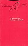  O lo uno o lo otro. Un fragmento de vida I: Escritos 2 (Estructuras y Procesos. Filosofía)