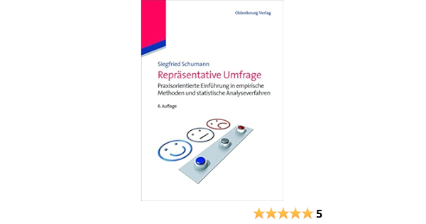 Reprasentative Umfrage Praxisorientierte Einfuhrung In Empirische Methoden Und Statistische Analyseverfahren Lehr Und Handbucher Der Politikwissenschaft Amazon De Schumann Siegfried Bucher Reprasentative Umfrage Praxisorientierte Einfuhrung In Empirische Methoden Und Statistische Analyseverfahren Lehr Und Handbucher Der Politikwissenschaft Amazon De Schumann Siegfried Bucher