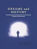 Image de Dreams and History: The Interpretation of Dreams from Ancient Greece to Modern Psychoanalysis