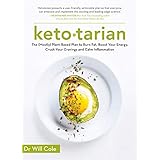 Ketotarian: The (Mostly) Plant-based Plan to Burn Fat, Boost Energy, Crush Cravings and Calm Inflammation