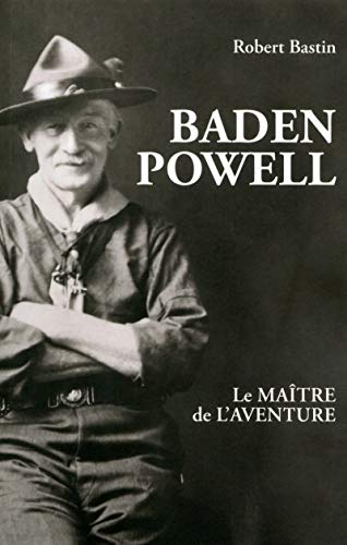 Download Baden Powell, le maître de l'aventure Download Baden Powell, le maître de l'aventure