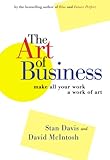 The Art of Business: Make All Your Work a Work of Art (English Edition) by 