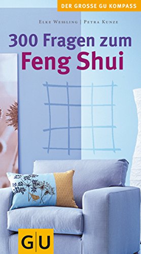 300 Fragen zum Feng Shui (GU Großer Kompass Gesundheit)