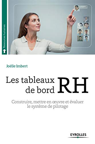 Télécharger Les tableaux de bord RH: Construire, mettre en oeuvre et évaluer le système de pilotage. Livre eBook France