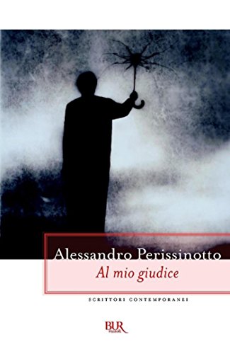 Alessandro Perissinotto - Al mio giudice (2006)