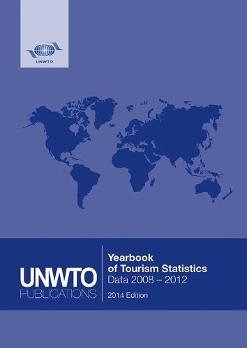 Yearbook of Tourism Statistics, Data 2008 2012 (2014 Edition) - Anuario de estad?sticas de turismo, 2008 2012 (Edici?n 2014) - Annuaire des statistiques du tourisme, 2008 2012 (?dition 2014) by Unwto (2014-02-28)