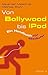 Produktbild Von Bollywood bis iPod. Ein Handbuch für Mitläufer