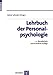 Lehrbuch der Personalpsychologie by Heinz Schuler