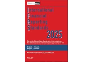 International Financial Reporting Standards (IFRS) 2025: Deutsch-Englische Textausgabe der von der EU gebilligten Standards. English & German edition ... Textausgabe / English & German Edition)