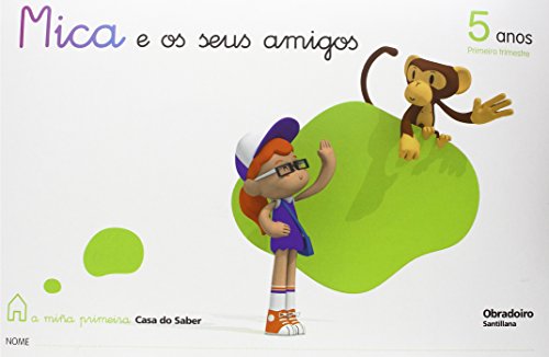 Mica E Os Seus Amigos 5 Anos Primeiro Trimestre a Miña Primeira Casa Do Saber Gallego Obradoiro