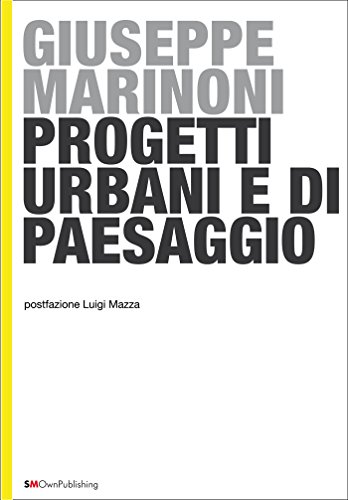 Download Progetti Urbani e di Paesaggio: 3 (EUROPEAN PRACTICE) Download Progetti Urbani e di Paesaggio: 3 (EUROPEAN PRACTICE)