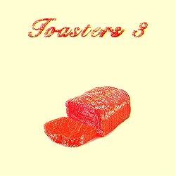 Toasters 3