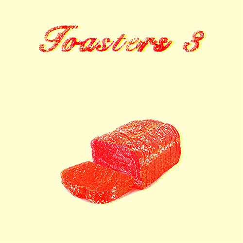 Toasters 3
