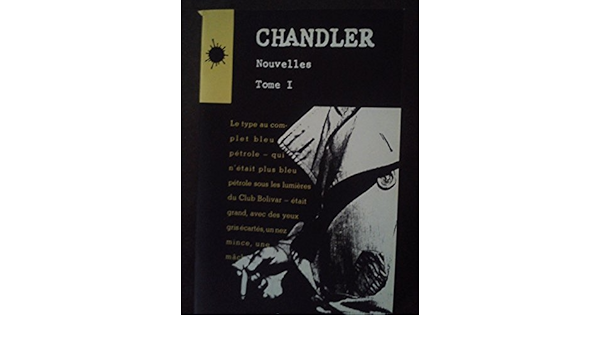 Amazon Fr Chandler Nouvelles Tome 1 Chandler Raymond Livres
