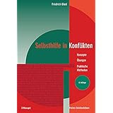 Selbsthilfe in Konflikten: Konzepte - Übungen - Praktische Methoden