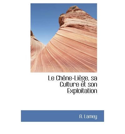 Preisvergleich Produktbild Le Ch Ne-Li GE, Sa Culture Et Son Exploitation (Paperback) - Common