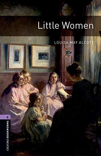 Oxford Bookworms Library: Level 4:: Little Women (Oxford Bookworms ELT)