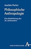 Philosophische Anthropologie: Eine Denkrichtung des 20. Jahrhunderts by 