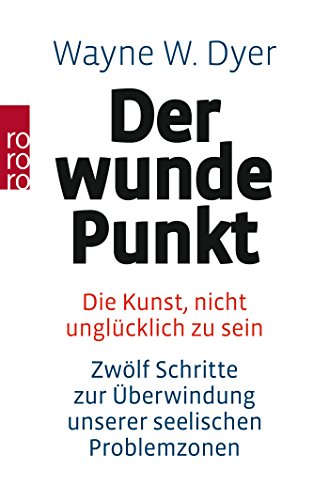 Download Der wunde Punkt. Die Kunst, nicht unglücklich zu sein Download Der wunde Punkt. Die Kunst, nicht unglücklich zu sein