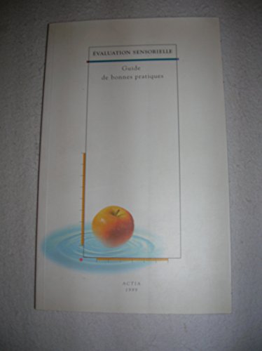 Évaluation sensorielle : Guide de bonnes pratiques francais Évaluation sensorielle : Guide de bonnes pratiques francais