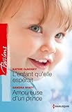 L'enfant qu'elle espérait - Amoureuse d'un prince