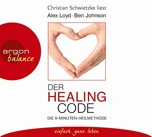 Der Healing Code: Die 6-Minuten-Heilmethode