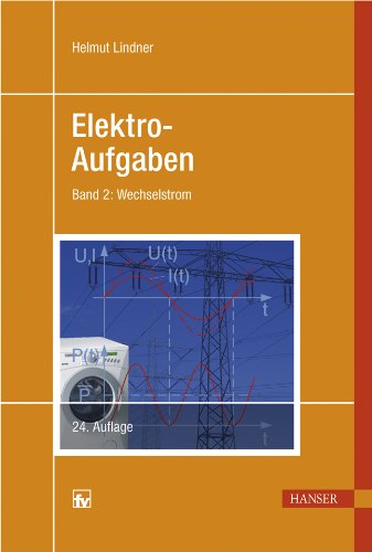Download Elektro-Aufgaben, Bd. 2: Wechselstrom
