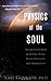 Physics of the Soul: The Quantum Book of Living, Dying, Reincarnation, and Immortality: The Quantum Book of Living, Dying, Reincarnation and Immortality (English Edition) by 