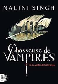 Chasseuse De Vampires Tome 10 La Vipere De L Archange Babelio