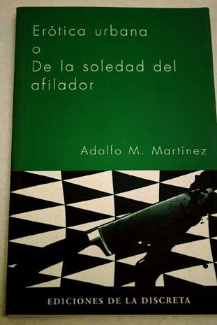 Preisvergleich Produktbild Erótica urbana o De la soledad del afilador