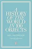 A History of the World in 100 Objects A History of the World in 100 Objects