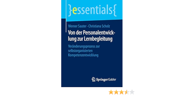Von Der Personalentwicklung Zur Lernbegleitung Veranderungsprozess Sauter Werner Scholz Christiana Amazon De Bucher