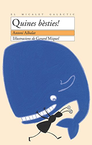 Quines bèsties! (el micalet galàctic)