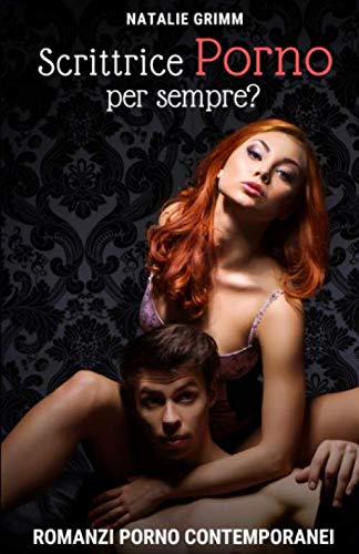Preisvergleich Produktbild Scrittrice porno per sempre