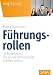 Führungsrollen: 33 Funktionen, die Sie als Führungskraft erfüllen sollten (Whitebooks) by Hans-Jürgen Kratz