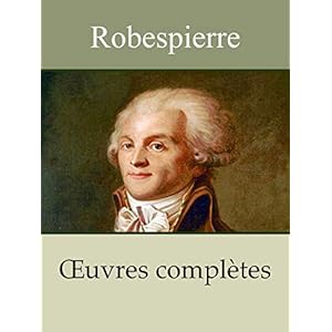 ROBESPIERRE - Oeuvres complètes