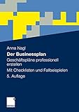 Image de Der Businessplan: Geschäftspläne professionell erstellen. Mit Checklisten und Fallbeispielen