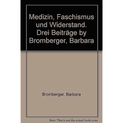 [PDF] Medizin - Faschismus und Widerstand. Drei Beitráge KOSTENLOS DOWNLOAD