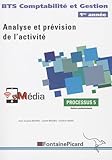 Analyse et prévision de l'activité BTS Comptabilité et Gestion 1re année : Processus 5, ateliers professionnels