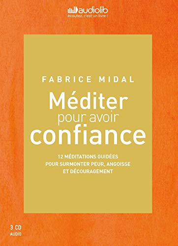 Méditer Pour Avoir Confiance - 