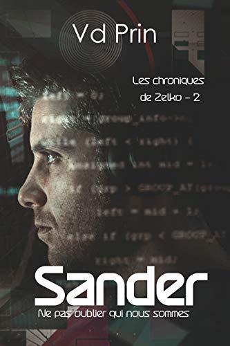 Couverture du livre Sander : Ne pas oublier qui nous sommes. (les chroniques de Zelko t. 2)