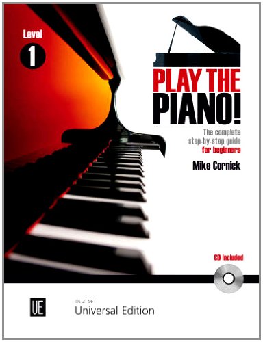 Download Play the Piano!: v. 1: The Complete Step-by-step Guide for Beginners
