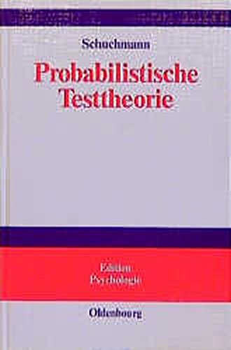 Probabilistische Testtheorie: Einführung mit Mathematica-Beispielen (Edition Psychologie)
