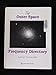 Produktbild The Outer Space Frequency Directory: The Radio Monitor's Guide to Eavesdropping on Satellites, Space Shuttles, Space Stations, Interplanetary Space