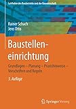 Image de Baustelleneinrichtung: Grundlagen - Planung - Praxishinweise - Vorschriften und Regeln (Leitfaden de