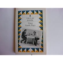 Three Vanek Plays:Audience,Unveiling,Protest